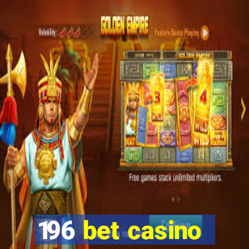 196 bet casino